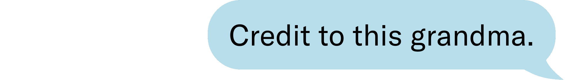 Credit to this grandma