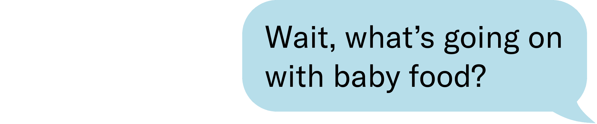 wait, what's going on with baby food?