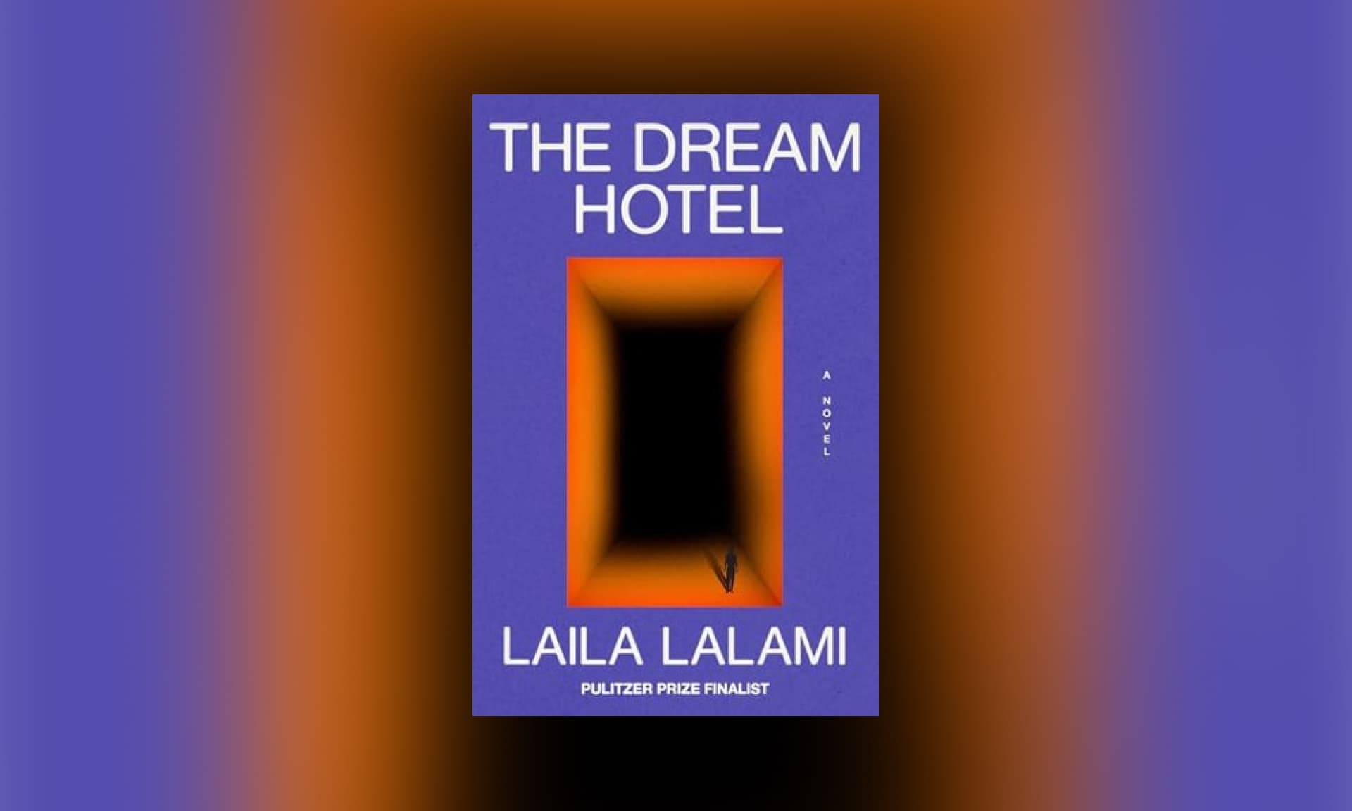 Image of Laila Lalami's book cover for "The Dream Hotel"