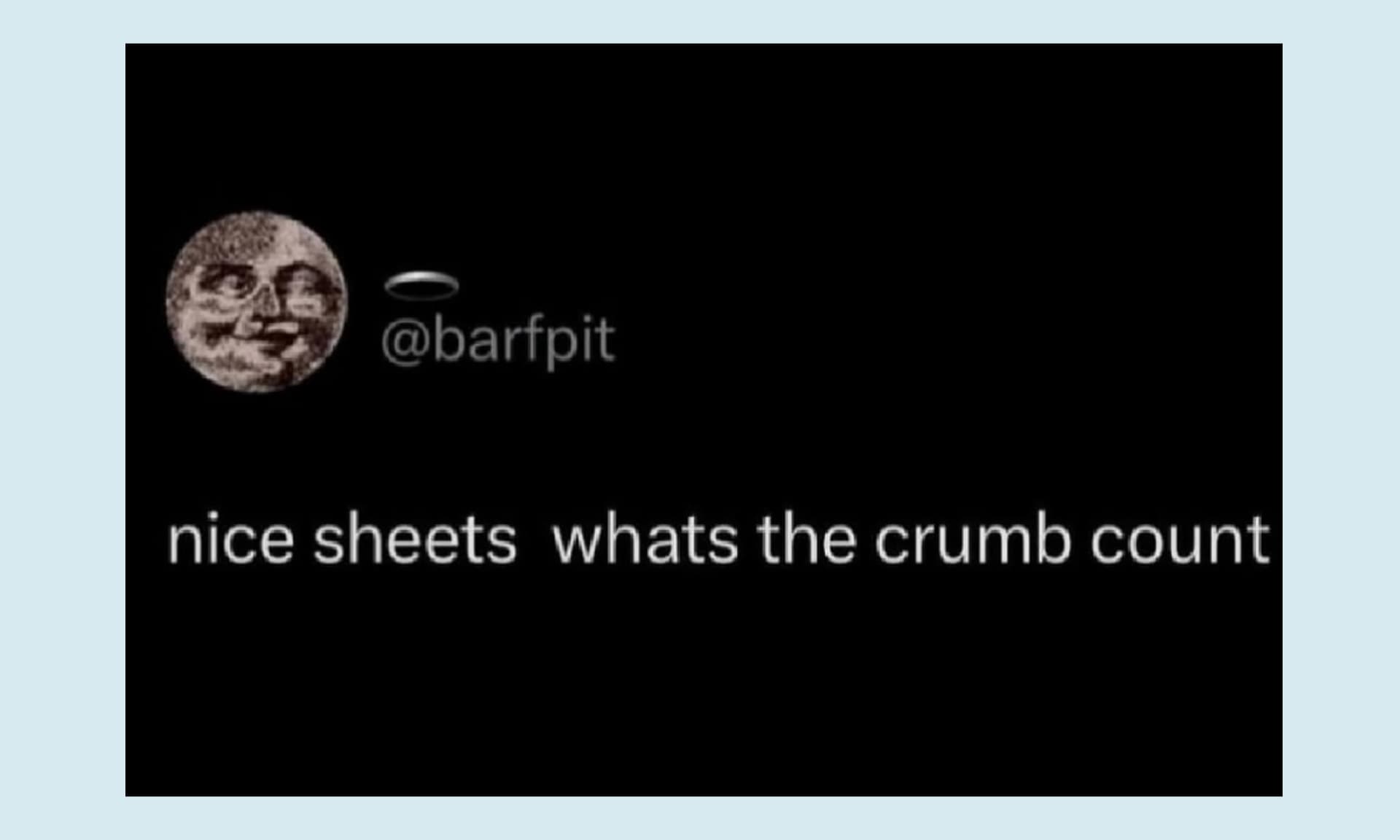 Nice sheets what's the crumb count?