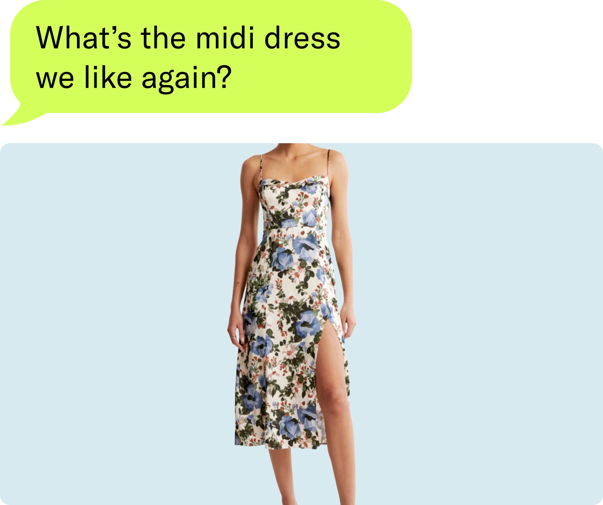 What’s the midi dress we like again?